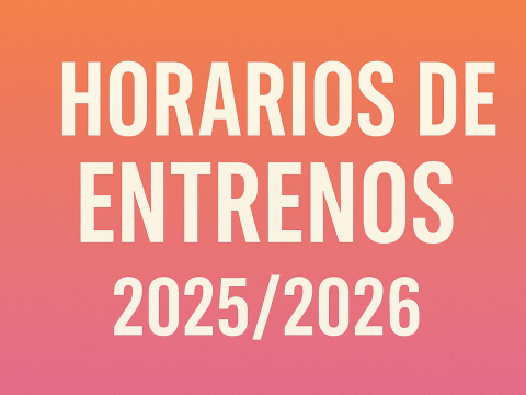 Horarios Entrenamientos temp. 2025/2026