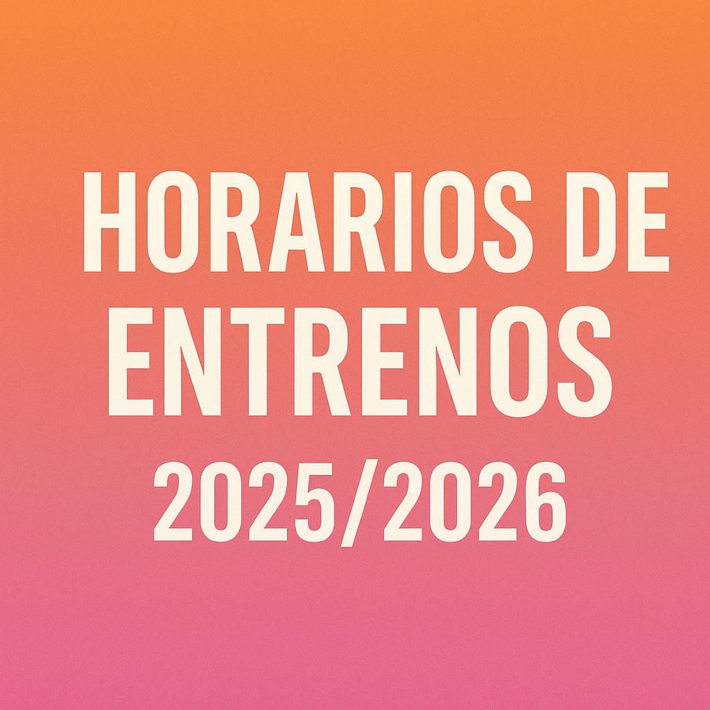 Horarios Entrenamientos temp. 2025/2026